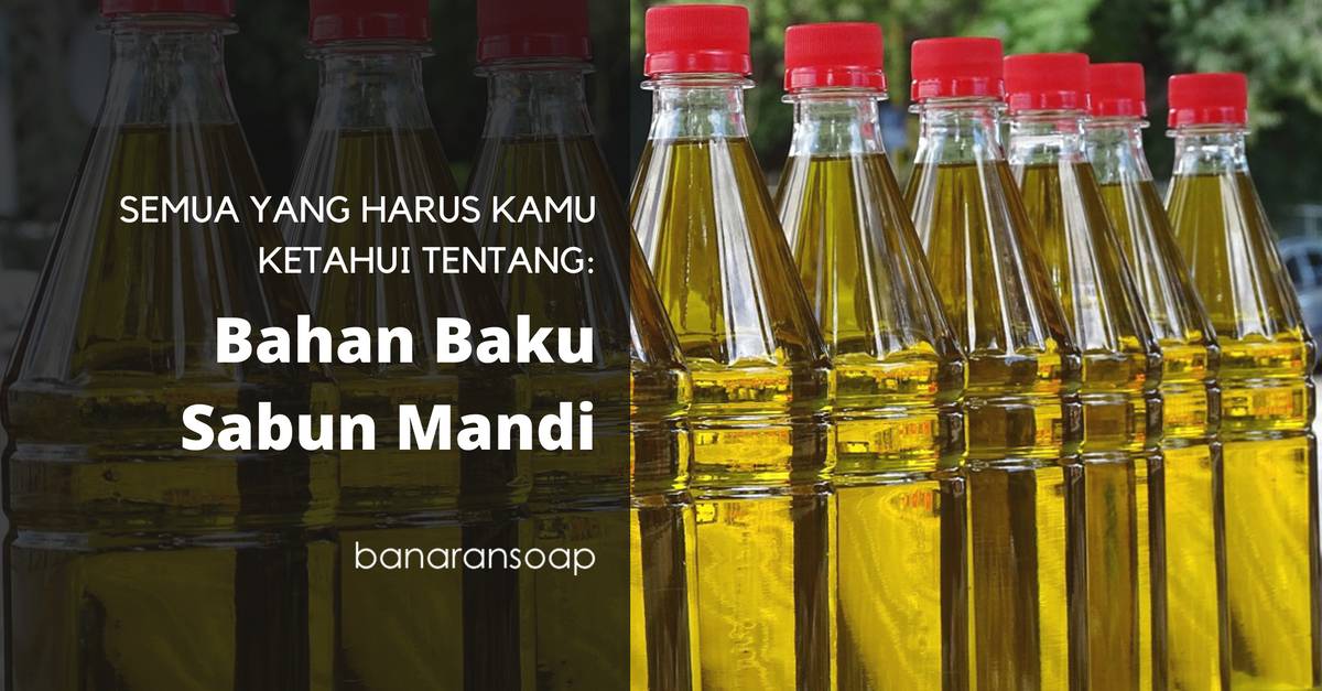 iBahani iPembuati iSabuni Semua yang Harus Kamu Ketahui Banaran